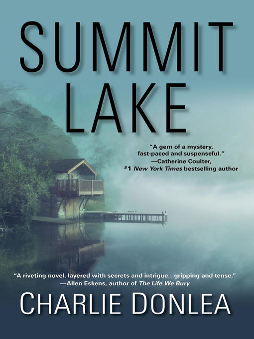 Title details for Summit Lake by Charlie Donlea - Available